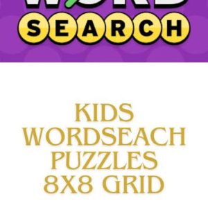 50 Kids 8X8 Word Search Puzzles Volume 1